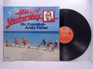 Mr. Cannibal - Andy Fisher – Hits Of Yesterday LP 12"