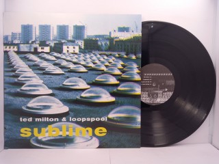 Ted Milton & Loopspool – Sublime LP 12"